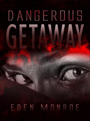 cover image of Dangerous Getaway